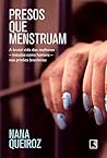 Presos que menstruam by Nana Queiroz