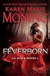 Feverborn by Karen Marie Moning