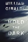 Hold the Dark by William Giraldi