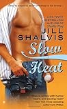 Slow Heat by Jill Shalvis