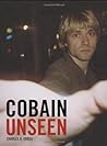 Cobain Unseen by Charles R. Cross