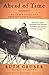 Ahead of Time My Early Years as a Foreign Correspondent by Ruth Gruber