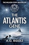 The Atlantis Gene by A.G. Riddle