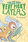 Tales for Very Picky Eaters by Josh Schneider