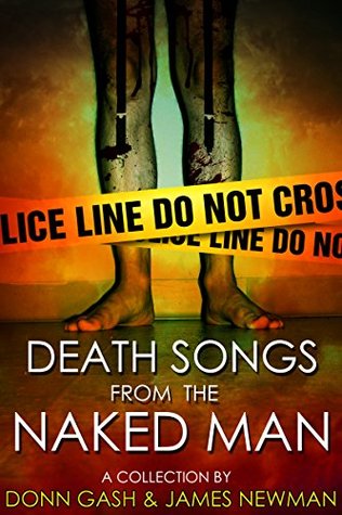 Death Songs From the Naked Man by Donn Gash