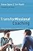 TransforMissional Coaching: Empowering Leaders in a Changing Ministry World