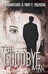 The Goodbye Man by Ashleigh Giannoccaro