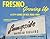 Fresno Growing Up: A City Comes of Age: 1945-1985