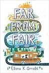 Far from Fair by Elana K. Arnold