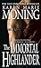 The Immortal Highlander by Karen Marie Moning