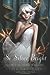 So Silver Bright by Lisa Mantchev