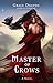 Master of Crows (Master of Crows, #1)