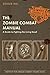 The Zombie Combat Manual: A...