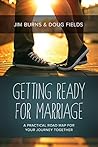 Getting Ready for Marriage by Jim Burns