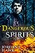 Dangerous Spirits by Jordan L. Hawk