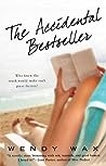 The Accidental Bestseller by Wendy  Wax