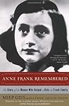 Anne Frank Remembered by Miep Gies