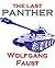 The Last Panther - Slaughter of the Reich - The Halbe Kessel 1945 (Wolfgang Faust's Panzer Books)