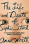 The Life and Death of Sophie Stark by Anna North