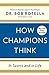 How Champions Think: In Sports and in Life