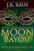 Moon Bayou (Samantha Moon Case Files, #1) (Vampire For Hire, Moon Cases, #1)