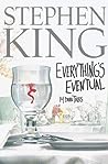 Everything's Eventual by Stephen         King