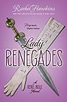 Lady Renegades by Rachel Hawkins