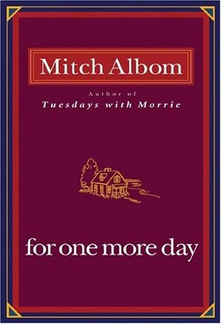 For One More Day by Mitch Albom