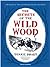 The Secrets of the Wild Wood by Tonke Dragt