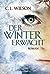 Der Winter erwacht by C.L. Wilson