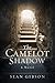 The Camelot Shadow by Sean  Gibson