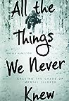 All the Things We Never Knew by Sheila Hamilton