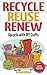 Recycle Reuse Renew: Upcycle With DIY Crafts (Projects For Kids, Decorating Your Home, DIY Projects)