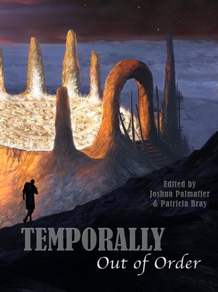 Temporally Out of Order by Joshua Palmatier