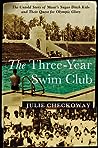 The Three-Year Swim Club by Julie Checkoway