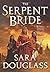 The Serpent Bride (Darkglas...