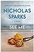 See Me by Nicholas Sparks