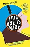 This One Is Mine by Maria Semple