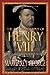 The Autobiography of Henry VIII: With Notes by His Fool, Will Somers