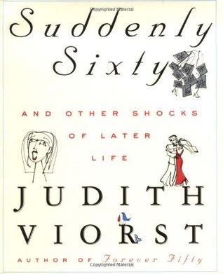 Suddenly Sixty by Judith Viorst