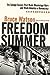 Freedom Summer: The Savage Season of 1964 That Made Mississippi Burn and Made America a Democracy