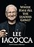 Where Have All the Leaders Gone? by Lee Iacocca