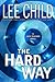 The Hard Way by Lee Child