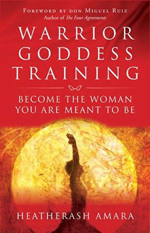 Warrior Goddess Training by HeatherAsh Amara