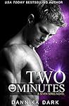 Two Minutes by Dannika Dark