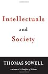 Intellectuals and Society by Thomas Sowell