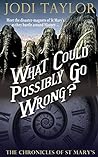 What Could Possibly Go Wrong? by Jodi Taylor