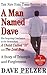 A Man Named Dave by Dave Pelzer