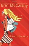 Heiress for Hire by Erin McCarthy