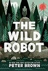 The Wild Robot by Peter  Brown